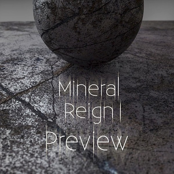 Mineral reign I - Preview